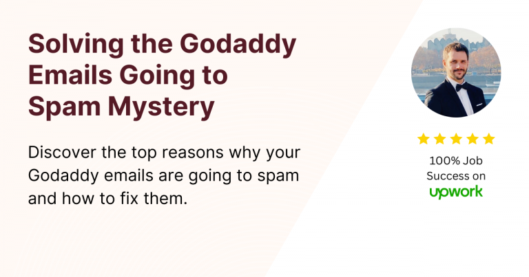 Graphic for a tutorial titled 'Solving the Godaddy Emails Going to Spam Mystery". It features text that says 'Discover the top reasons why your Godaddy emails are going to spam and how to fix them.' There is a profile photo on the right side of the image containing a photograph of the article's author. The caption of the profile photo contains a graphic of five gold stars and text stating "100% Job Success on Upwork"