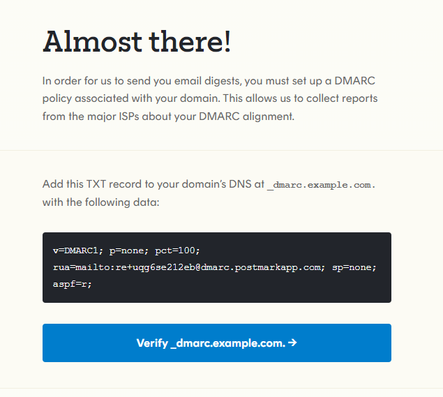 Screenshot of a webpage with a message "almost there!" followed by instructions on how to set up dmarc for email domain with a sample txt record. a "verify" button is also visible.